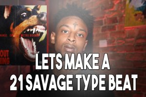 Lets Make A 21 Savage Without Warning Type Beat in FL Studio