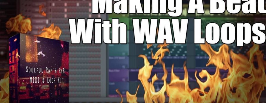 Making A Dope Beat With A WAV Loop In FL Studio