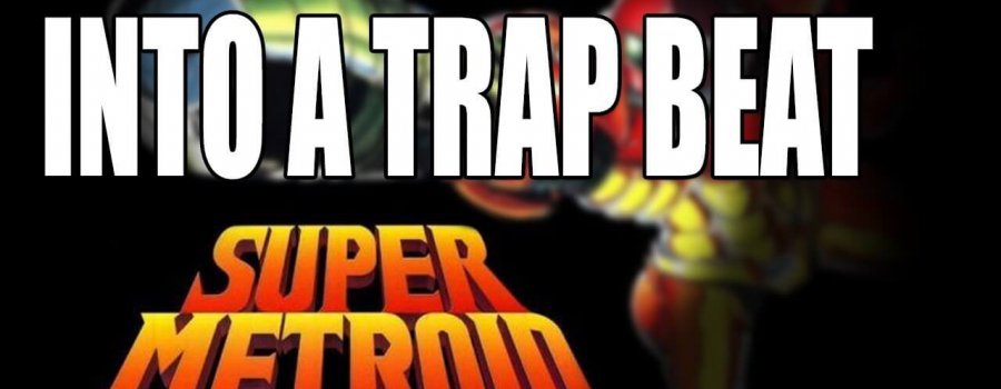 Turning Metroid Into A Trap Beat 10 Minutes